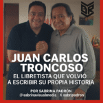 Juan Carlos Troncoso: El libretista que volvió a escribir su propia historia
