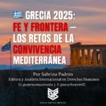 🇬🇷&nbsp;Grecia 2025: Fe y frontera — el Mediterráneo ante el dilema de la convivencia