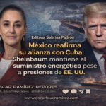 México mantiene envíos energéticos a Cuba y abre un nuevo frente de tensión con Estados Unidos