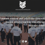 El nuevo rostro del atletismo venezolano: menos improvisación, más estructura, mejores resultados